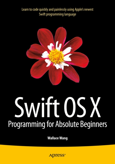 Swift OS X Programming for Absolute Beginners, PDF eBook