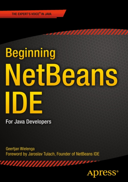 Beginning NetBeans IDE : For Java Developers, PDF eBook