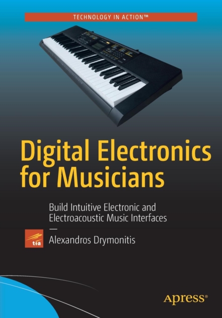 Digital Electronics for Musicians, Paperback / softback Book