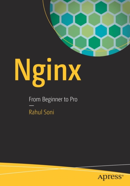Nginx : From Beginner to Pro, Paperback / softback Book