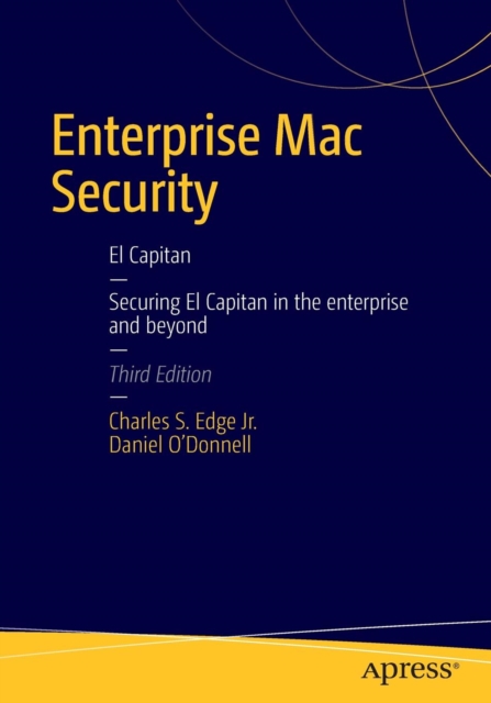 Enterprise Mac Security: Mac OS X, Paperback / softback Book