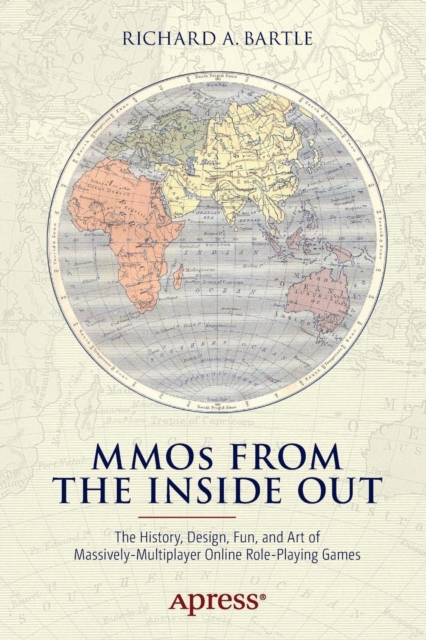 MMOs from the Inside Out : The History, Design, Fun, and Art of Massively-multiplayer Online Role-playing Games, Paperback / softback Book
