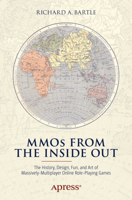 MMOs from the Inside Out : The History, Design, Fun, and Art of Massively-multiplayer Online Role-playing Games, PDF eBook