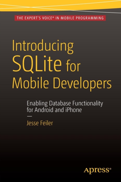Introducing SQLite for Mobile Developers, Paperback / softback Book