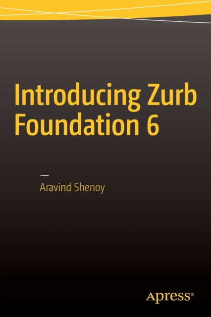 Introducing Zurb Foundation 6, Paperback / softback Book