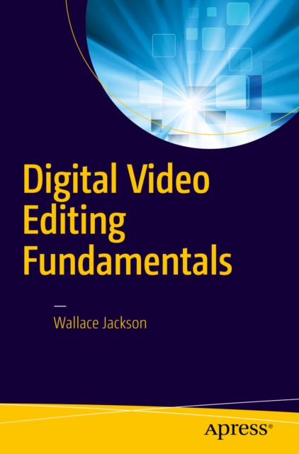Digital Video Editing Fundamentals, PDF eBook