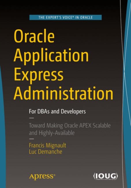 Oracle Application Express Administration : For DBAs and Developers, PDF eBook