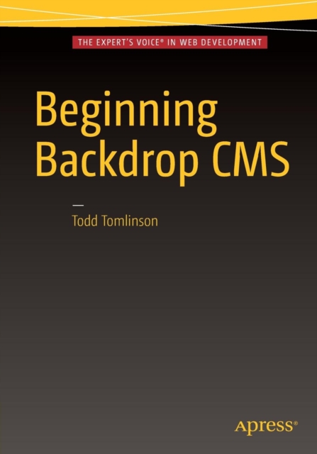 Beginning Backdrop CMS, Paperback / softback Book