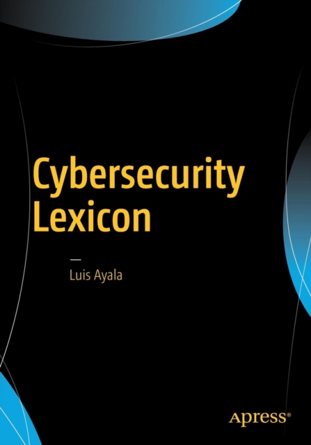 Cybersecurity Lexicon, Paperback / softback Book