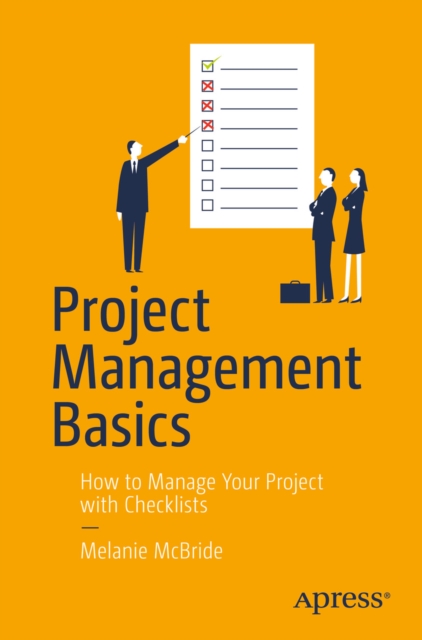 Project Management Basics : How to Manage Your Project with Checklists, PDF eBook