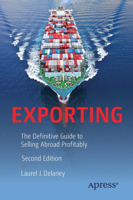 Exporting : The Definitive Guide to Selling Abroad Profitably, Paperback / softback Book