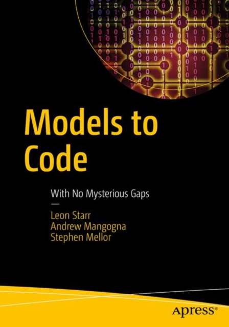Models to Code : With No Mysterious Gaps, Paperback / softback Book