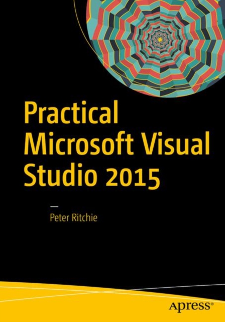 Practical Microsoft Visual Studio 2015, PDF eBook