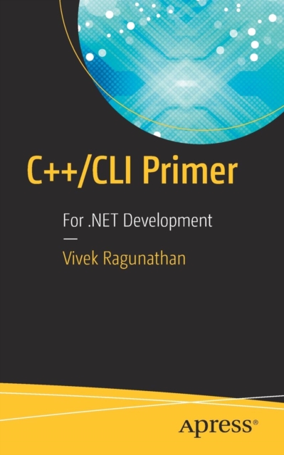 C++/CLI Primer : For .NET Development, Paperback / softback Book