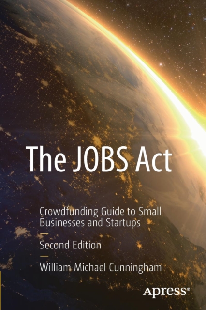 The JOBS Act : Crowdfunding Guide to Small Businesses and Startups, Paperback / softback Book