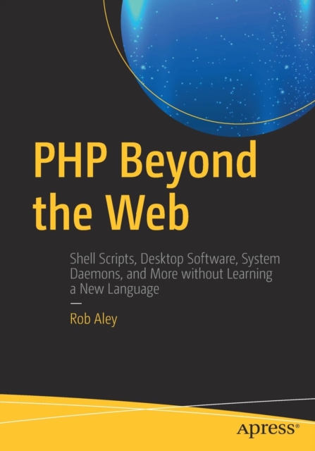 PHP Beyond the Web, Paperback / softback Book