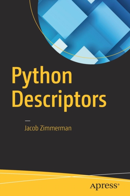 Python Descriptors, Paperback / softback Book