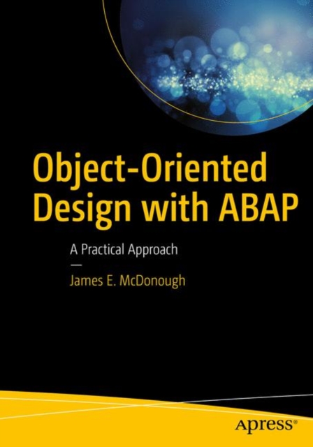 Object-Oriented Design with ABAP : A Practical Approach, Paperback / softback Book