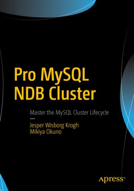 Pro MySQL NDB Cluster, Paperback / softback Book