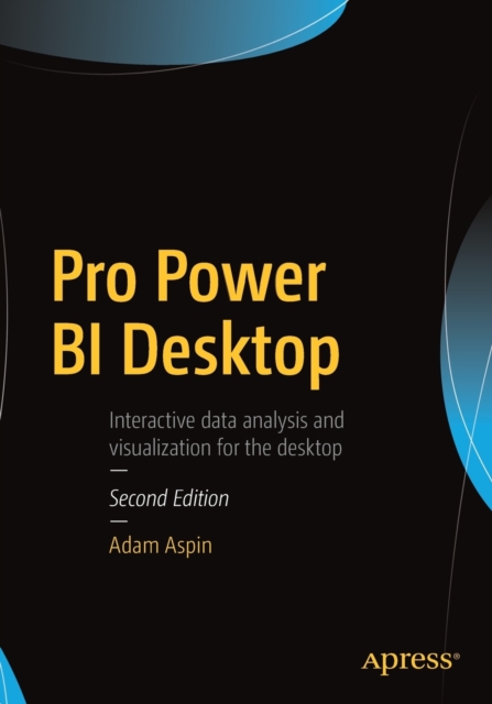 Pro Power BI Desktop, Paperback / softback Book