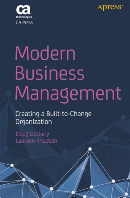 Modern Business Management : Creating a Built-to-Change Organization, Paperback / softback Book