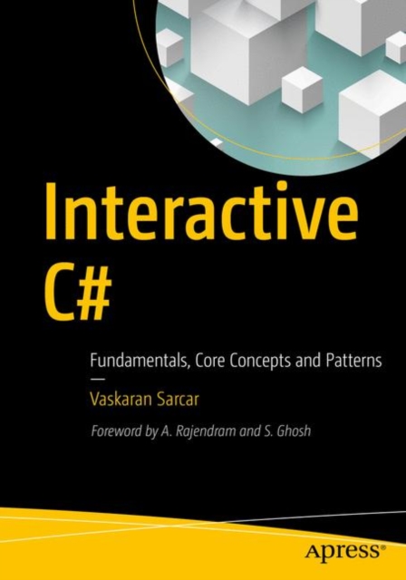 Interactive C# : Fundamentals, Core Concepts and Patterns, Paperback / softback Book