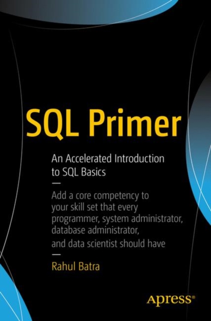 SQL Primer : An Accelerated Introduction to SQL Basics, Paperback / softback Book