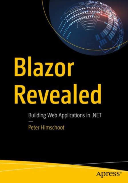 Blazor Revealed : Building Web Applications in .NET, Paperback / softback Book