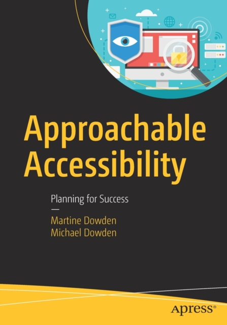 Approachable Accessibility : Planning for Success, Paperback / softback Book