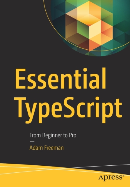 Essential TypeScript : From Beginner to Pro, Paperback / softback Book