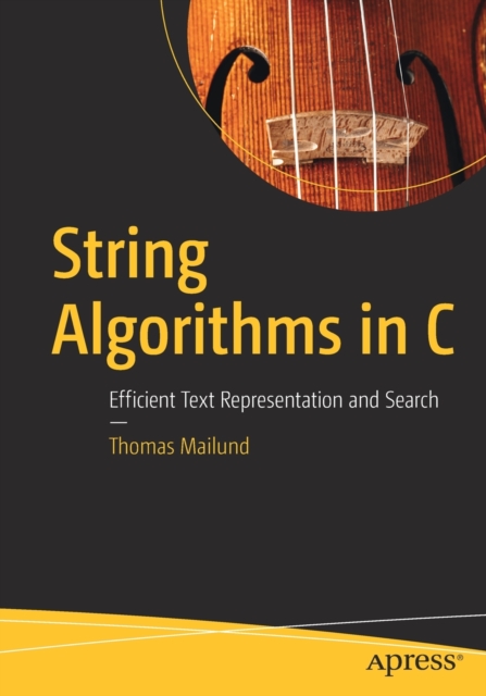 String Algorithms in C : Efficient Text Representation and Search, Paperback / softback Book