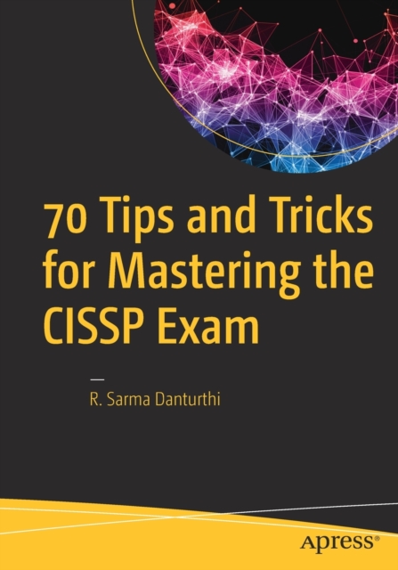 70 Tips and Tricks for Mastering the CISSP Exam, Paperback / softback Book