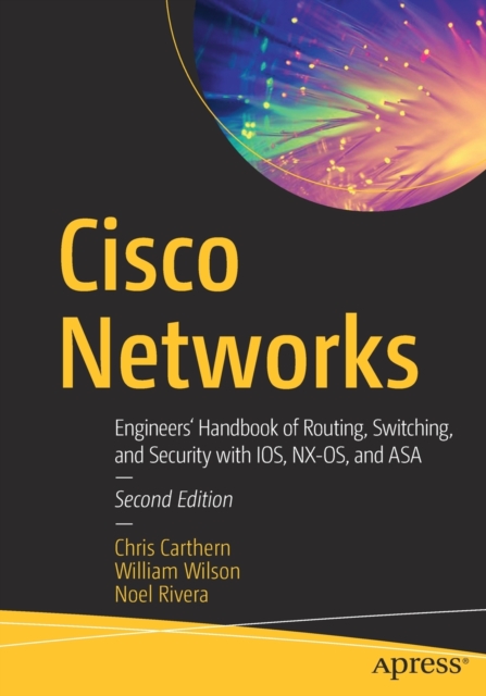 Cisco Networks : Engineers' Handbook of Routing, Switching, and Security with IOS, NX-OS, and ASA, Paperback / softback Book