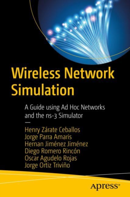 Wireless Network Simulation : A Guide using Ad Hoc Networks and the ns-3 Simulator, Paperback / softback Book