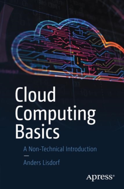 Cloud Computing Basics : A Non-Technical Introduction, Paperback / softback Book