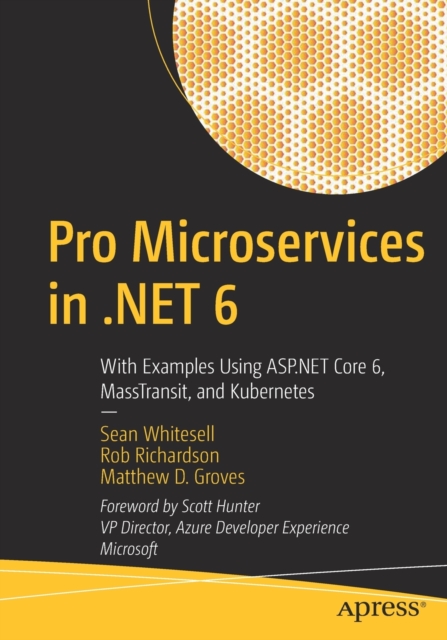 Pro Microservices in .NET 6 : With Examples Using ASP.NET Core 6 ...
