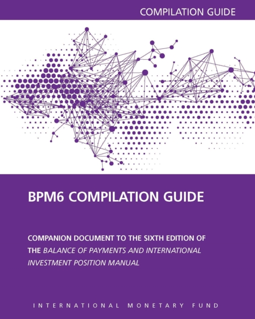 Balance of payments manual and international investment position compilation guide, Paperback / softback Book