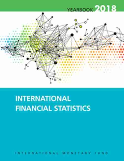 International financial statistics yearbook 2018, Paperback / softback Book