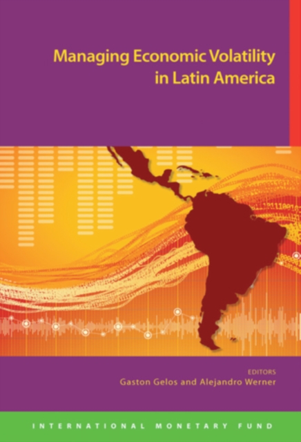 Managing economic volatility in Latin America : capital flows, terms of trade, and macroeconomic policy in Latin America, Paperback / softback Book