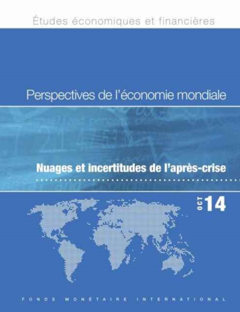World Economic Outlook, October 2014 : Legacies, Clouds, Uncertainties (French), Paperback / softback Book