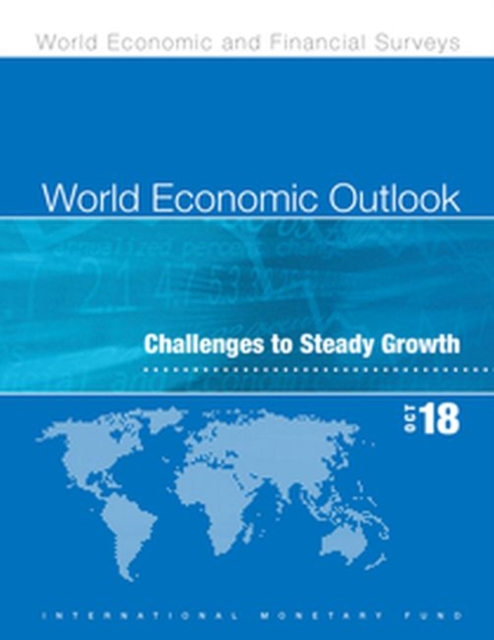 World Economic Outlook, October 2018 (Chinese Edition) : Challenges to Steady Growth, Paperback / softback Book