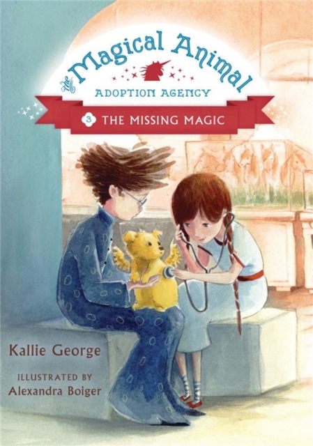The Magical Animal Adoption Agency : Book 3: The Missing Magic, Paperback / softback Book