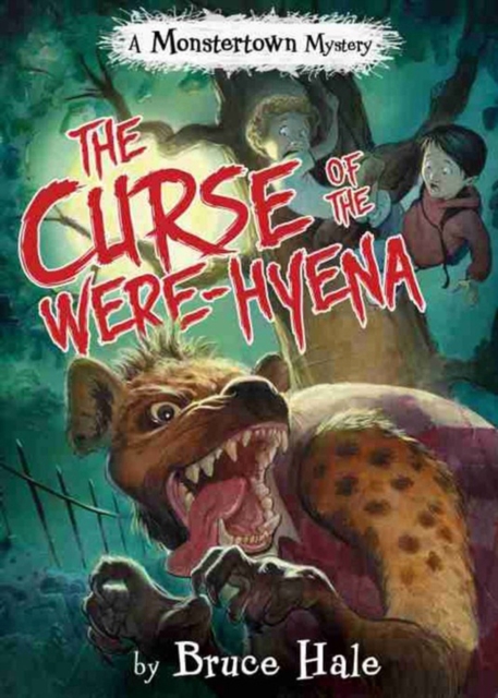 The Curse Of The Were-hyena : A Monstertown Mystery, Hardback Book