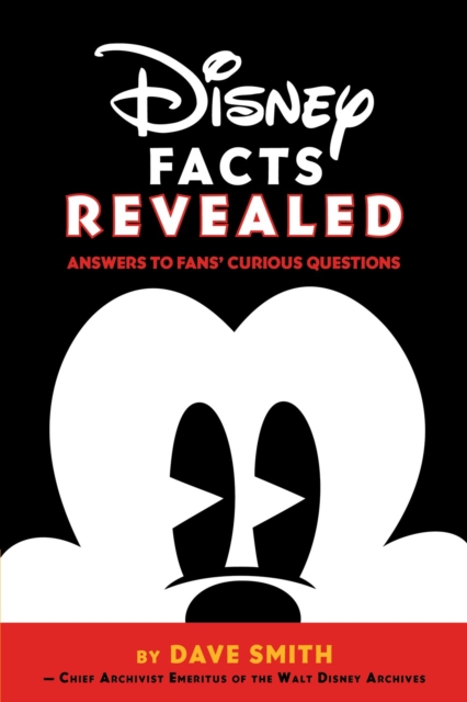 Disney Facts Revealed: Answers To Fans' Curious Questions, Paperback / softback Book