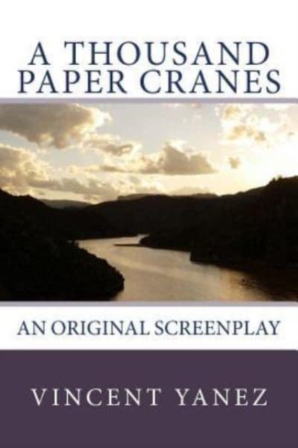 A Thousand Paper Cranes : An Original Screenplay, Paperback / softback Book