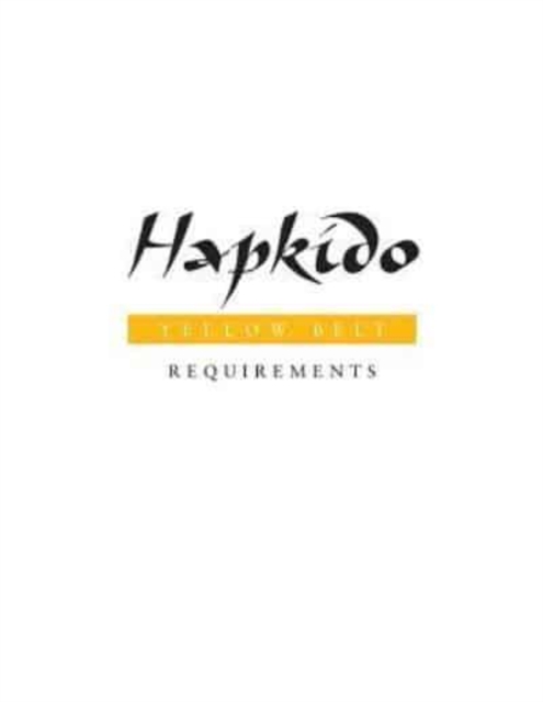 Hapkido : Yellow Belt Requirements, Paperback / softback Book