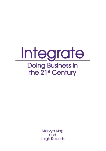 Integrate : Doing business in the 21st Century (2013), Paperback / softback Book