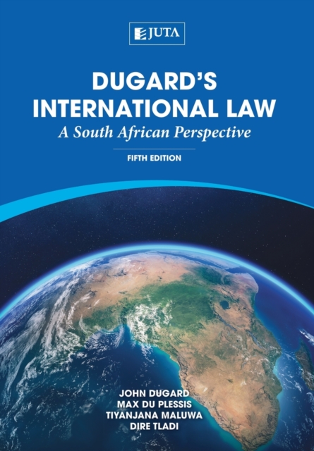 Dugard's international law : A South African perspective, Paperback / softback Book