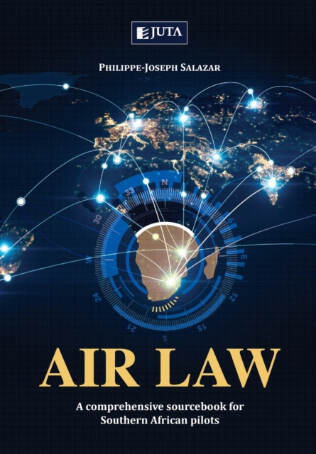 Air Law : A Comprehensive Sourcebook for Southern African pilots, Paperback / softback Book