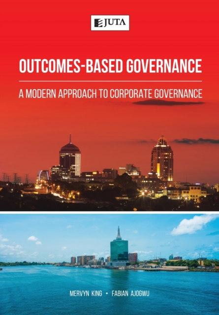 Outcomes-Based Governance : A modern approach to corporate governance, Paperback / softback Book